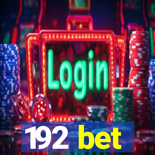 192 bet